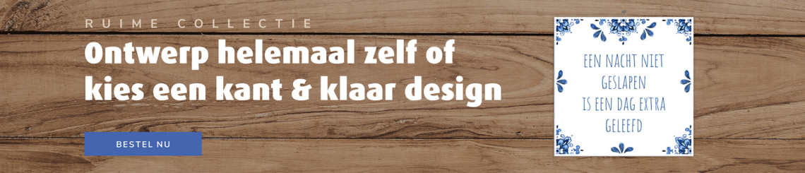 Tegeltjes met karakter en humor van tegeltje.nl